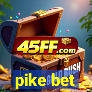 pike bet